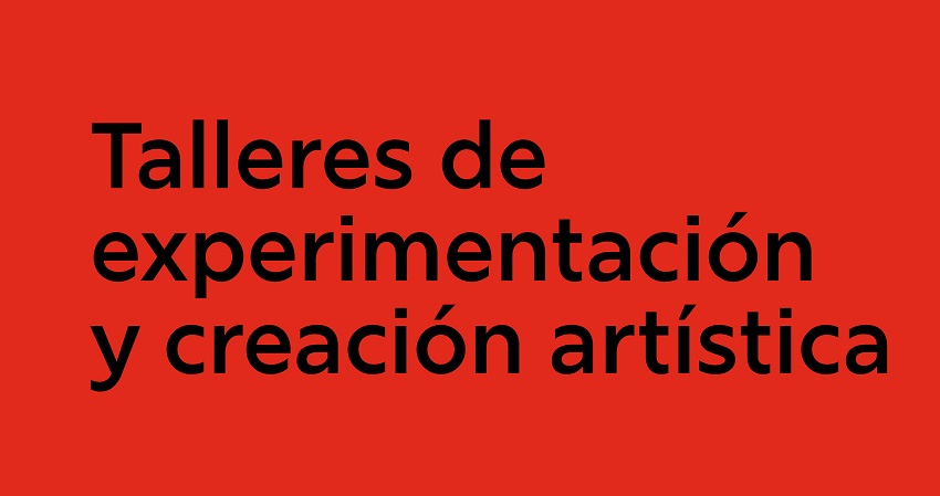 Talleres de experimentación y creación CentroCentro